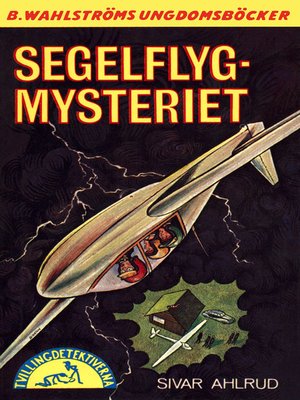 cover image of Tvillingdetektiverna 43--Segelflyg-mysteriet